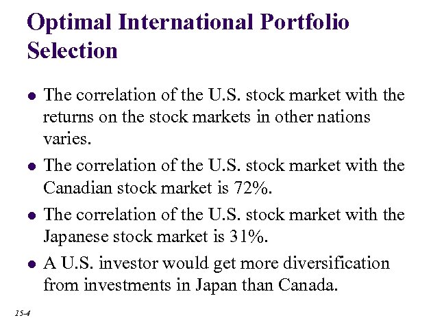 Optimal International Portfolio Selection l l 15 -4 The correlation of the U. S.