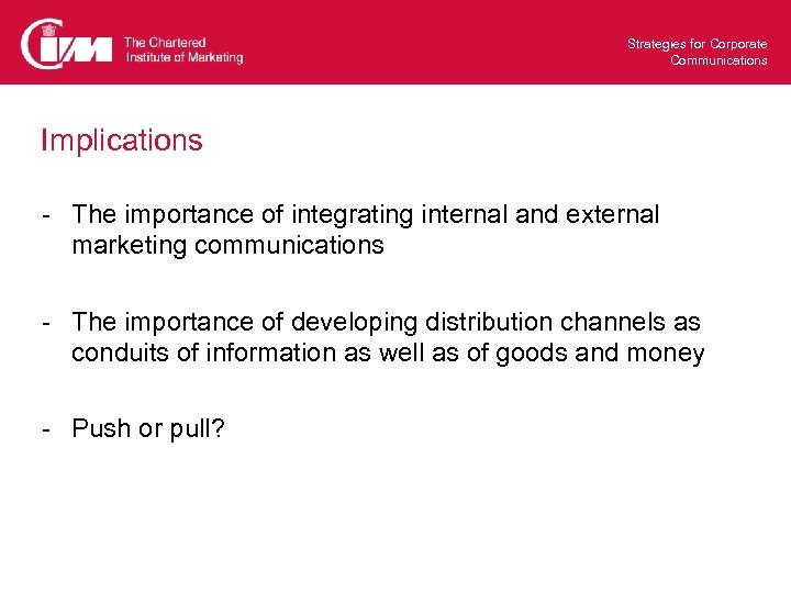 Strategies for Corporate Communications Implications - The importance of integrating internal and external marketing