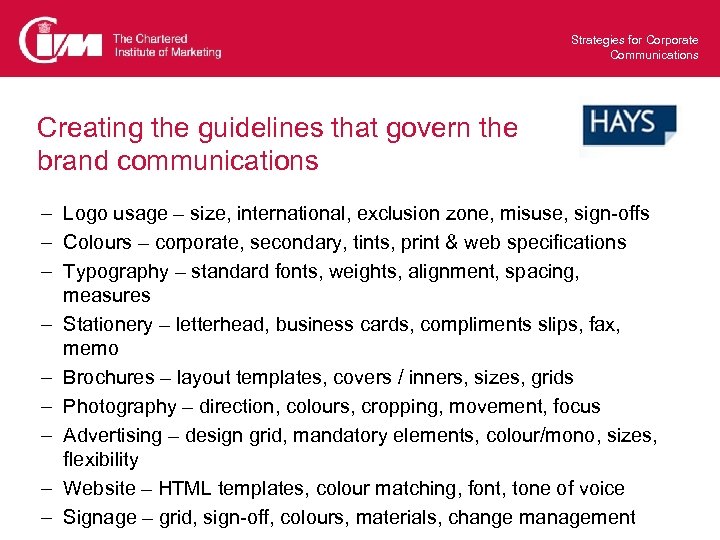 Strategies for Corporate Communications Creating the guidelines that govern the brand communications – Logo