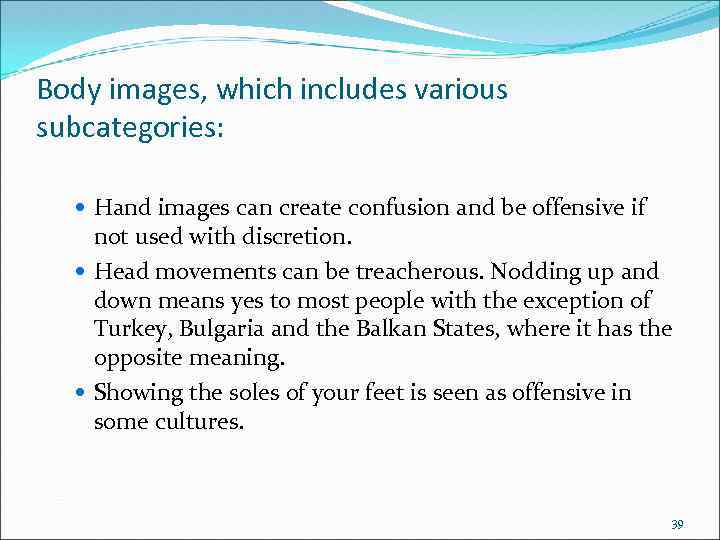 Body images, which includes various subcategories: Hand images can create confusion and be offensive