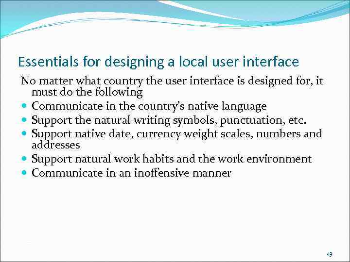 Essentials for designing a local user interface No matter what country the user interface