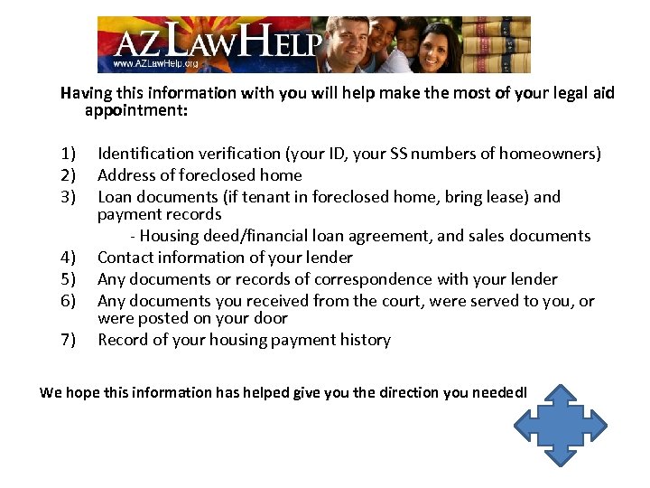 Having this information with you will help make the most of your legal aid