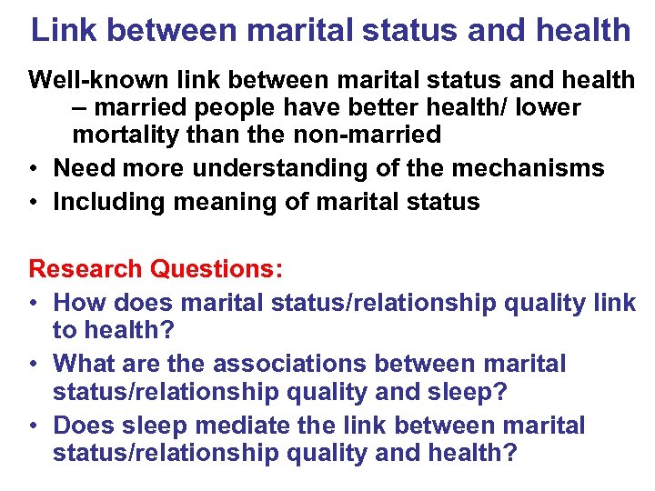 Link between marital status and health Well-known link between marital status and health –