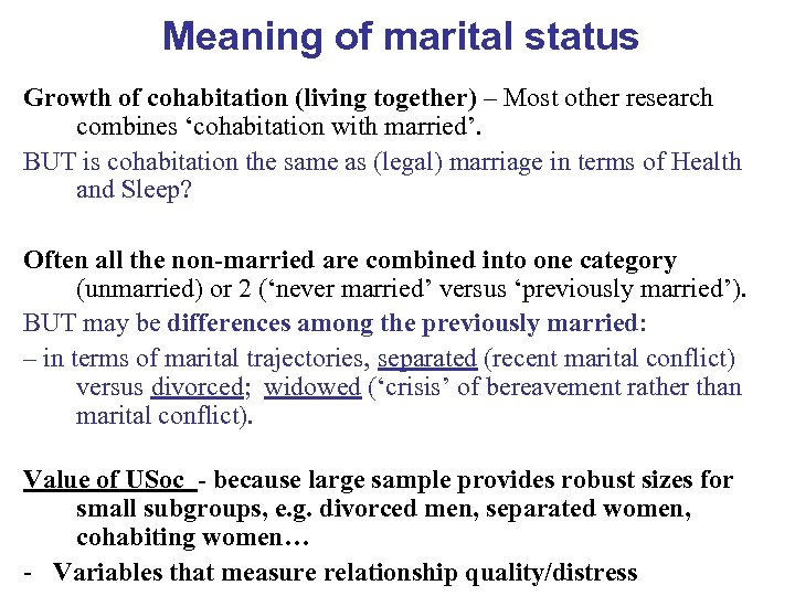 Meaning of marital status Growth of cohabitation (living together) – Most other research combines