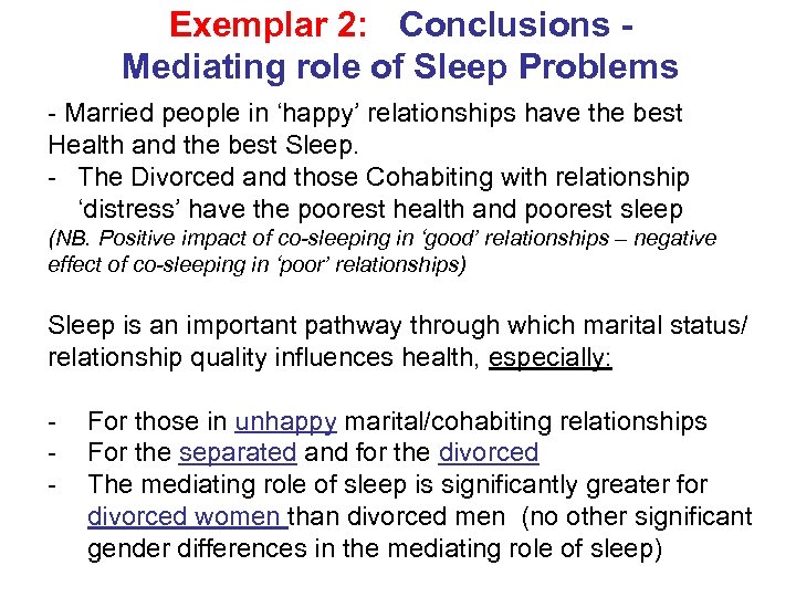 Exemplar 2: Conclusions Mediating role of Sleep Problems - Married people in ‘happy’ relationships