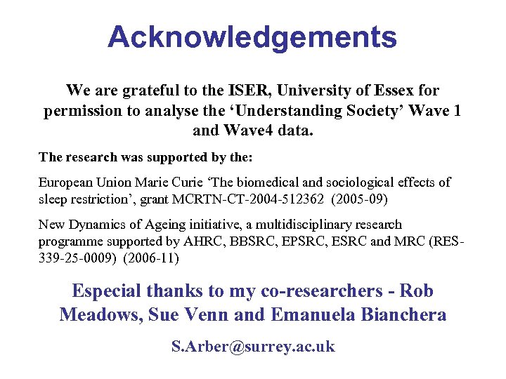 Acknowledgements We are grateful to the ISER, University of Essex for permission to analyse