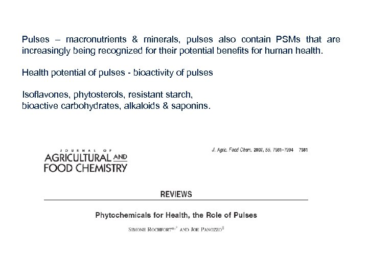 Pulses – macronutrients & minerals, pulses also contain PSMs that are increasingly being recognized