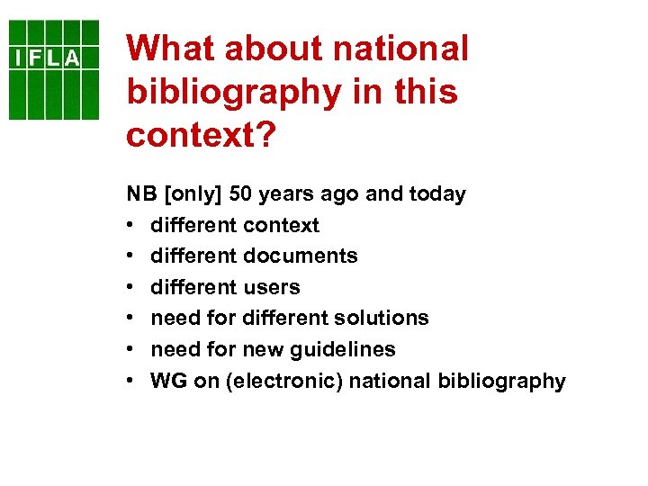 What about national bibliography in this context? NB [only] 50 years ago and today