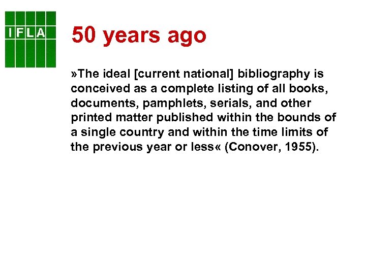 50 years ago » The ideal [current national] bibliography is conceived as a complete