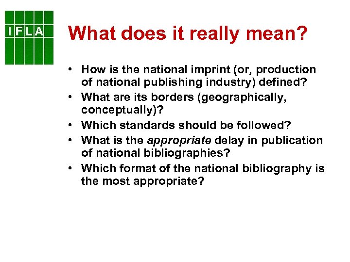 What does it really mean? • How is the national imprint (or, production of