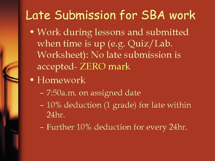 Late Submission for SBA work • Work during lessons and submitted when time is
