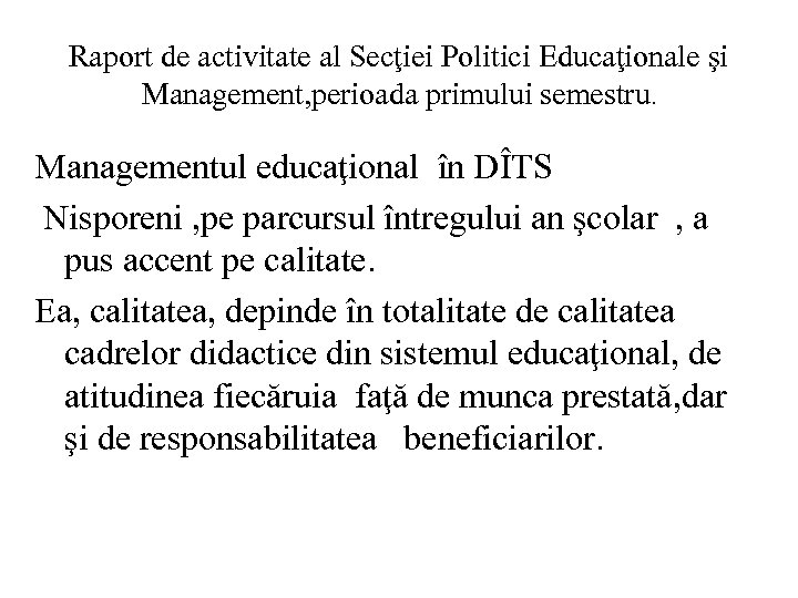 Raport de activitate al Secţiei Politici Educaţionale şi Management, perioada primului semestru. Managementul educaţional