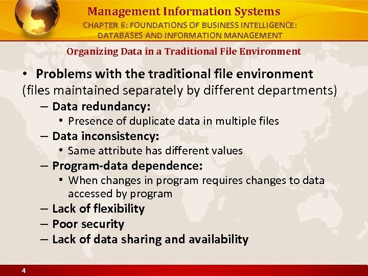 Management Information Systems CHAPTER 6: FOUNDATIONS OF BUSINESS INTELLIGENCE: DATABASES AND INFORMATION MANAGEMENT Organizing