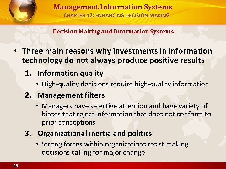 Management Information Systems CHAPTER 12: ENHANCING DECISION MAKING Decision Making and Information Systems •