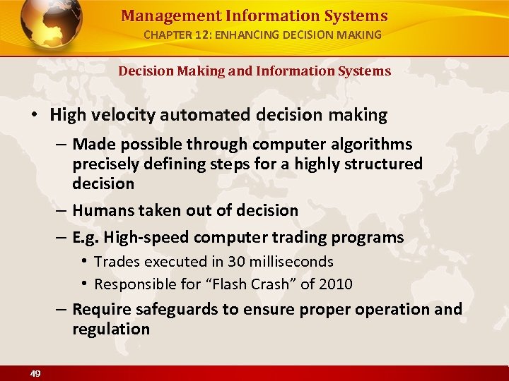 Management Information Systems CHAPTER 12: ENHANCING DECISION MAKING Decision Making and Information Systems •