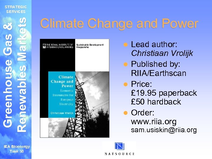 Greenhouse Gas & Renewables Markets STRATEGIC SERVICES IEA Bioenergy Task 38 Climate Change and