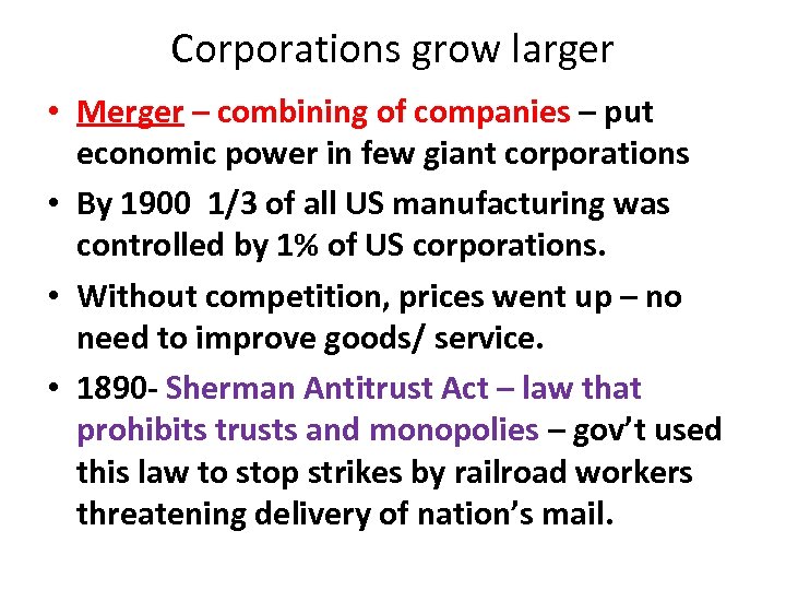 Corporations grow larger • Merger – combining of companies – put economic power in