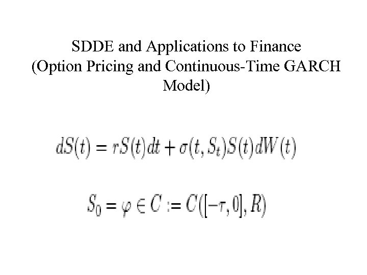 SDDE and Applications to Finance (Option Pricing and Continuous-Time GARCH Model) 