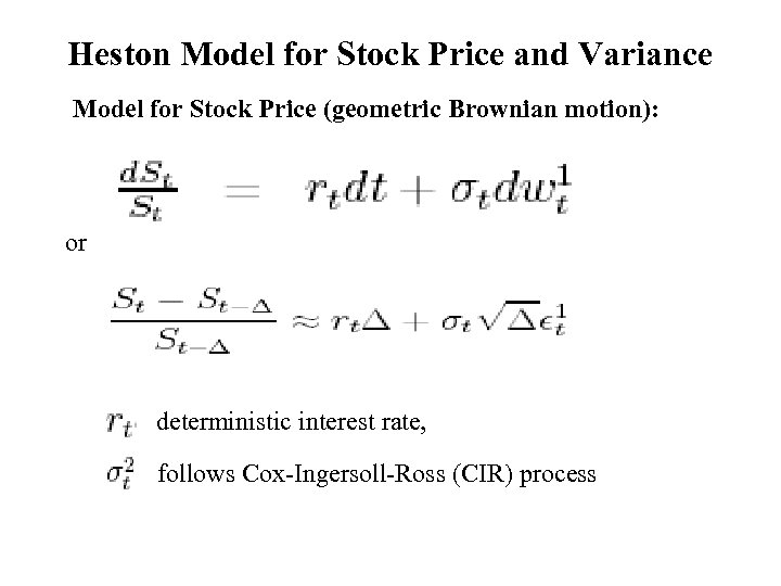 Heston Model for Stock Price and Variance Model for Stock Price (geometric Brownian motion):