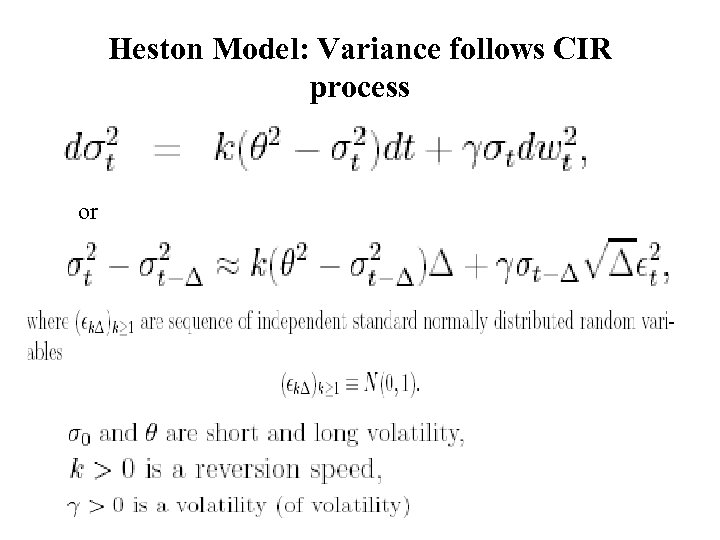 Heston Model: Variance follows CIR process or 