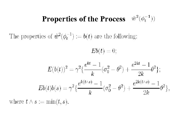Properties of the Process 