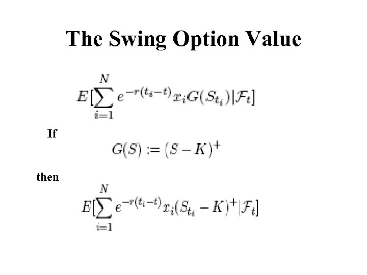 The Swing Option Value If then 