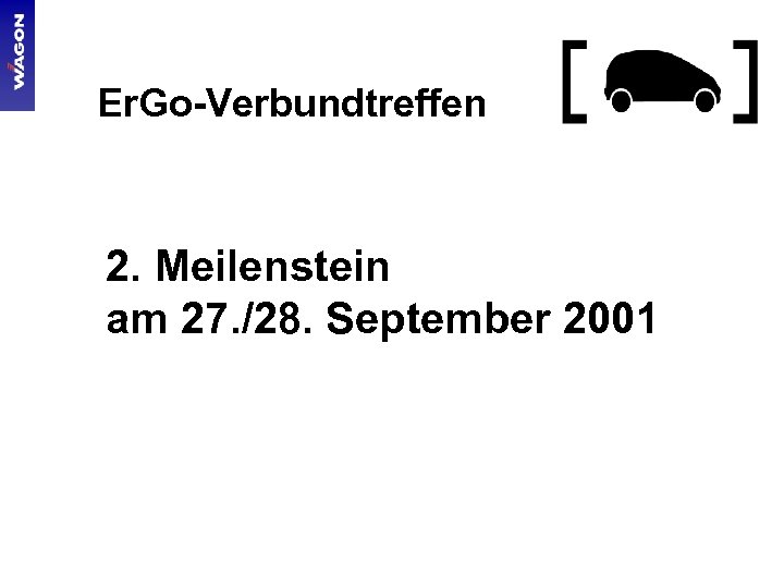 Er. Go-Verbundtreffen Brüssel 2001 2. Meilenstein am 27. /28. September 2001 
