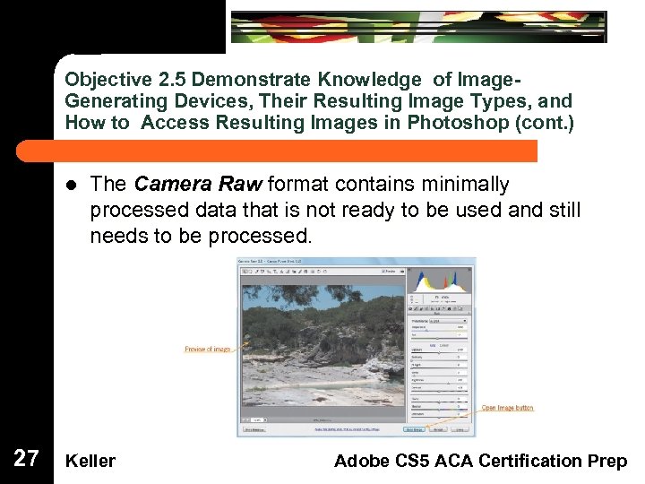 Objective 2. 5 Demonstrate Knowledge of Image. Generating Devices, Their Resulting Image Types, and