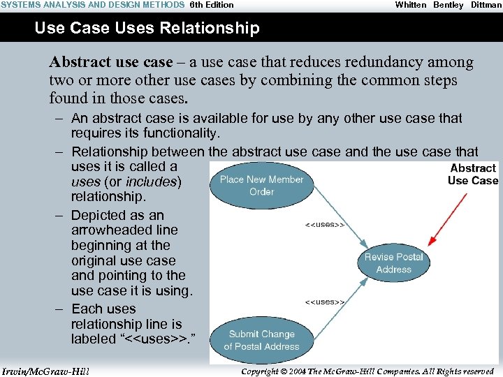 SYSTEMS ANALYSIS AND DESIGN METHODS 6 th Edition Whitten Bentley Dittman Use Case Uses