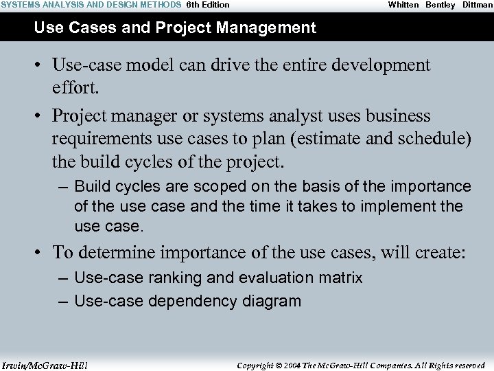 SYSTEMS ANALYSIS AND DESIGN METHODS 6 th Edition Whitten Bentley Dittman Use Cases and