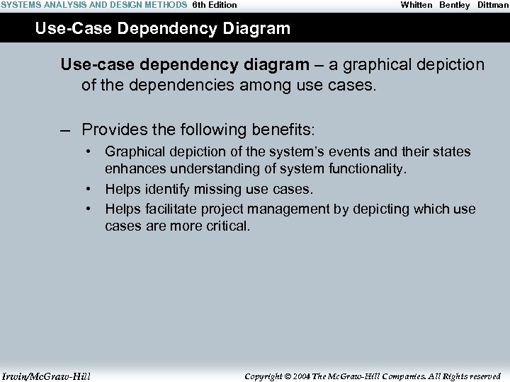 SYSTEMS ANALYSIS AND DESIGN METHODS 6 th Edition Whitten Bentley Dittman Use-Case Dependency Diagram