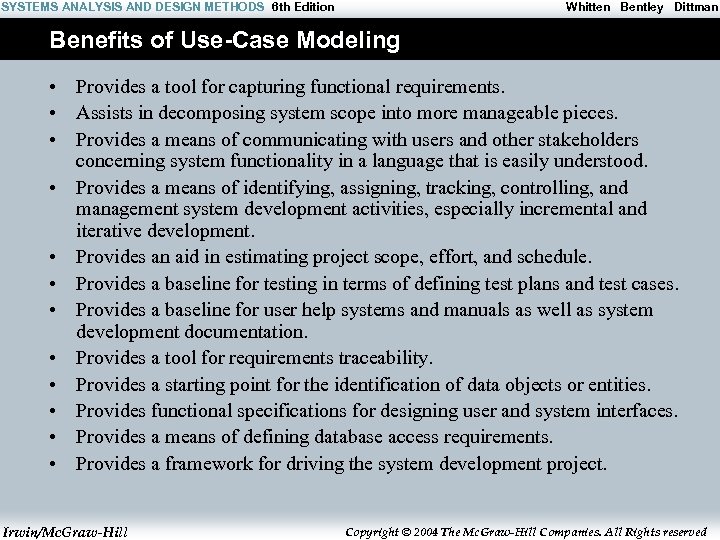 SYSTEMS ANALYSIS AND DESIGN METHODS 6 th Edition Whitten Bentley Dittman Benefits of Use-Case