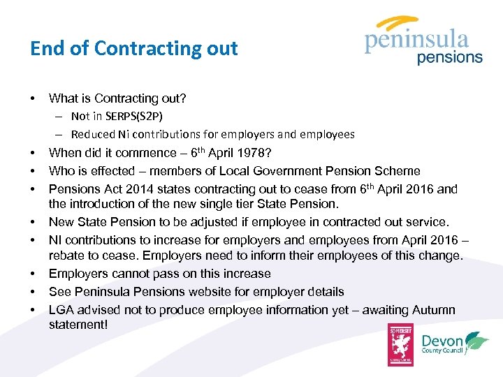 End of Contracting out • • • What is Contracting out? – Not in