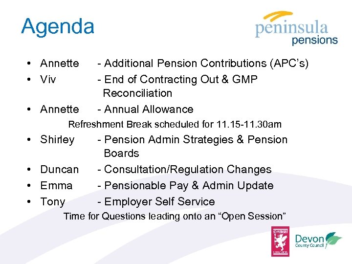 Agenda • Annette • Viv • Annette - Additional Pension Contributions (APC’s) - End
