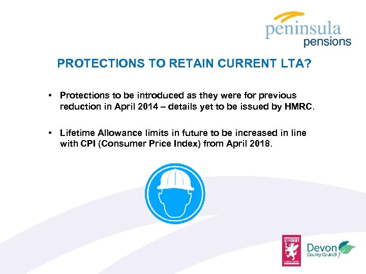 PROTECTIONS TO RETAIN CURRENT LTA? • Protections to be introduced as they were for