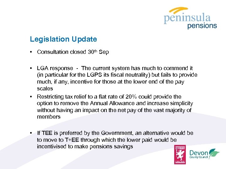 Legislation Update • Consultation closed 30 th Sep • LGA response - The current