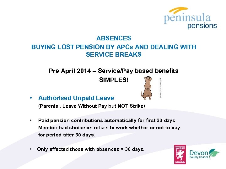 ABSENCES BUYING LOST PENSION BY APCs AND DEALING WITH SERVICE BREAKS Pre April 2014