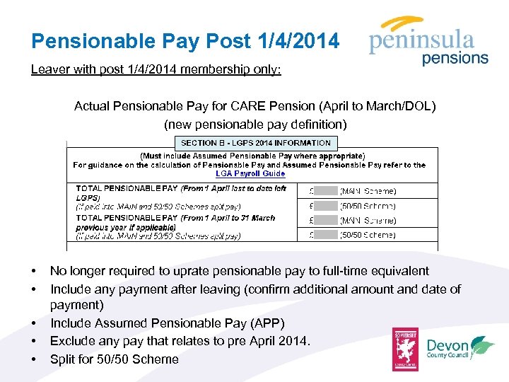 Pensionable Pay Post 1/4/2014 Leaver with post 1/4/2014 membership only: Actual Pensionable Pay for
