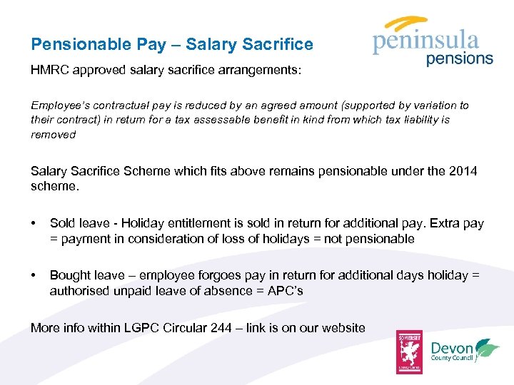 Pensionable Pay – Salary Sacrifice HMRC approved salary sacrifice arrangements: Employee’s contractual pay is