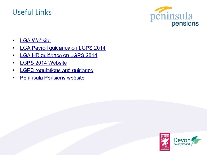 Useful Links • • • LGA Website LGA Payroll guidance on LGPS 2014 LGA