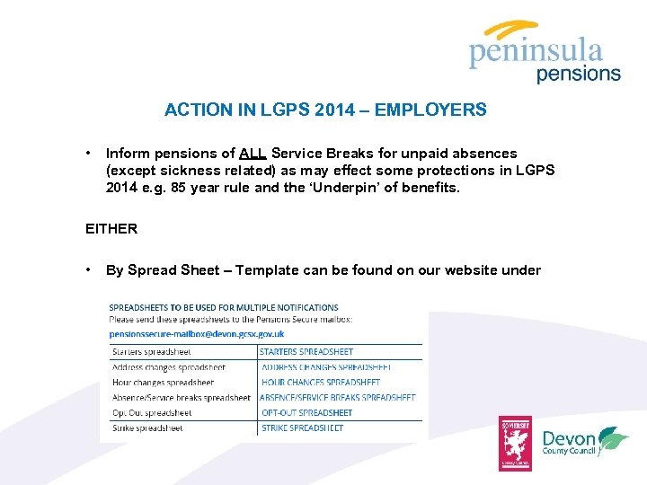 ACTION IN LGPS 2014 – EMPLOYERS • Inform pensions of ALL Service Breaks for