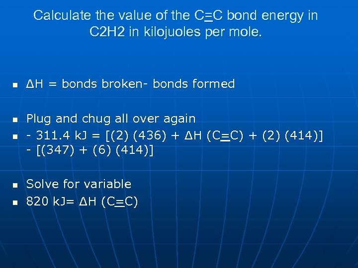 Calculate the value of the C=C bond energy in C 2 H 2 in