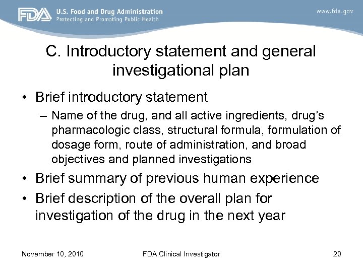 C. Introductory statement and general investigational plan • Brief introductory statement – Name of