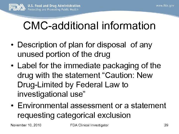 CMC-additional information • Description of plan for disposal of any unused portion of the