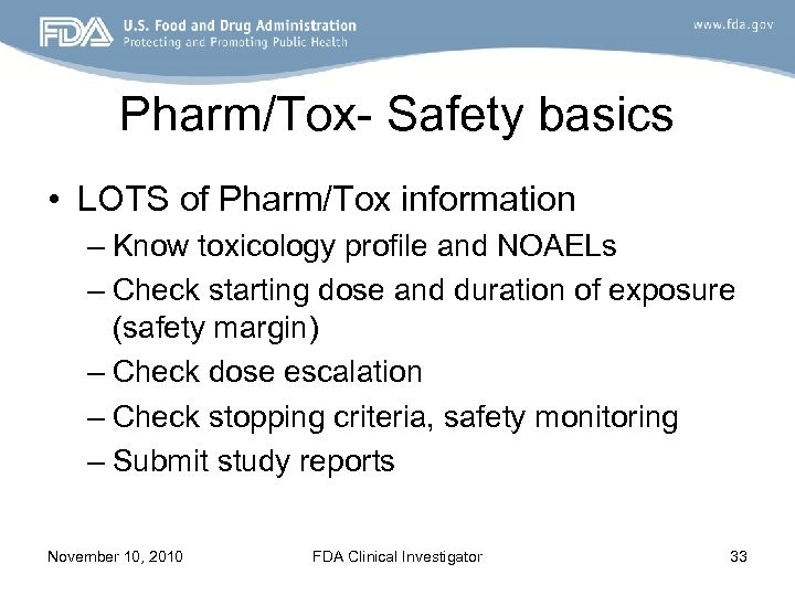 Pharm/Tox- Safety basics • LOTS of Pharm/Tox information – Know toxicology profile and NOAELs