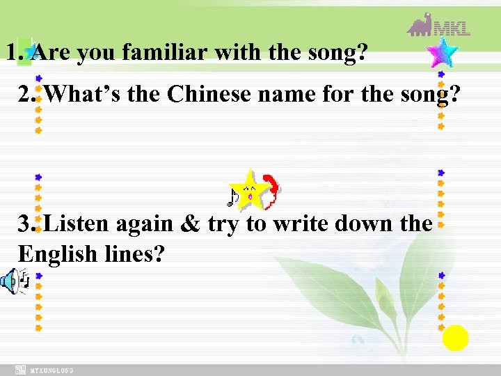 1. Are you familiar with the song? 2. What’s the Chinese name for the
