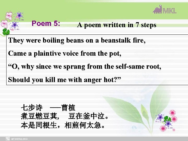 Poem 5: A poem written in 7 steps They were boiling beans on a