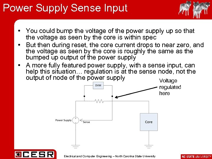 Power Supply Sense Input • You could bump the voltage of the power supply