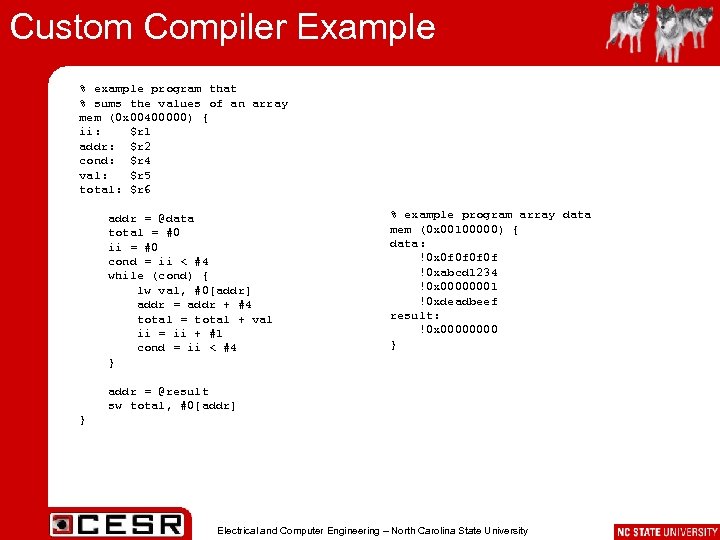 Custom Compiler Example % example program that % sums the values of an array