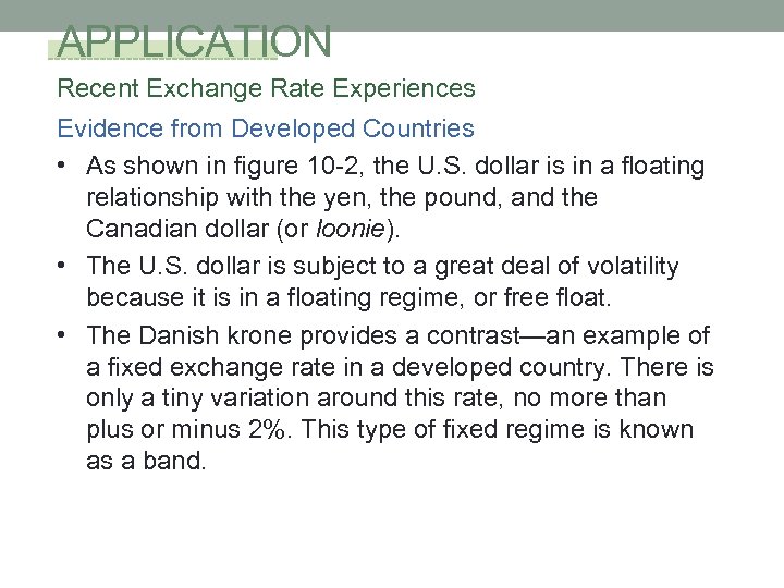 APPLICATION Recent Exchange Rate Experiences Evidence from Developed Countries • As shown in figure